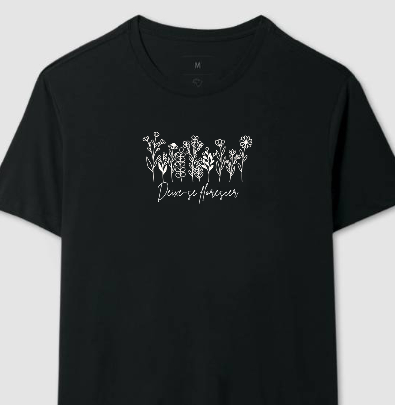 Camiseta Deixe-se Florescer
