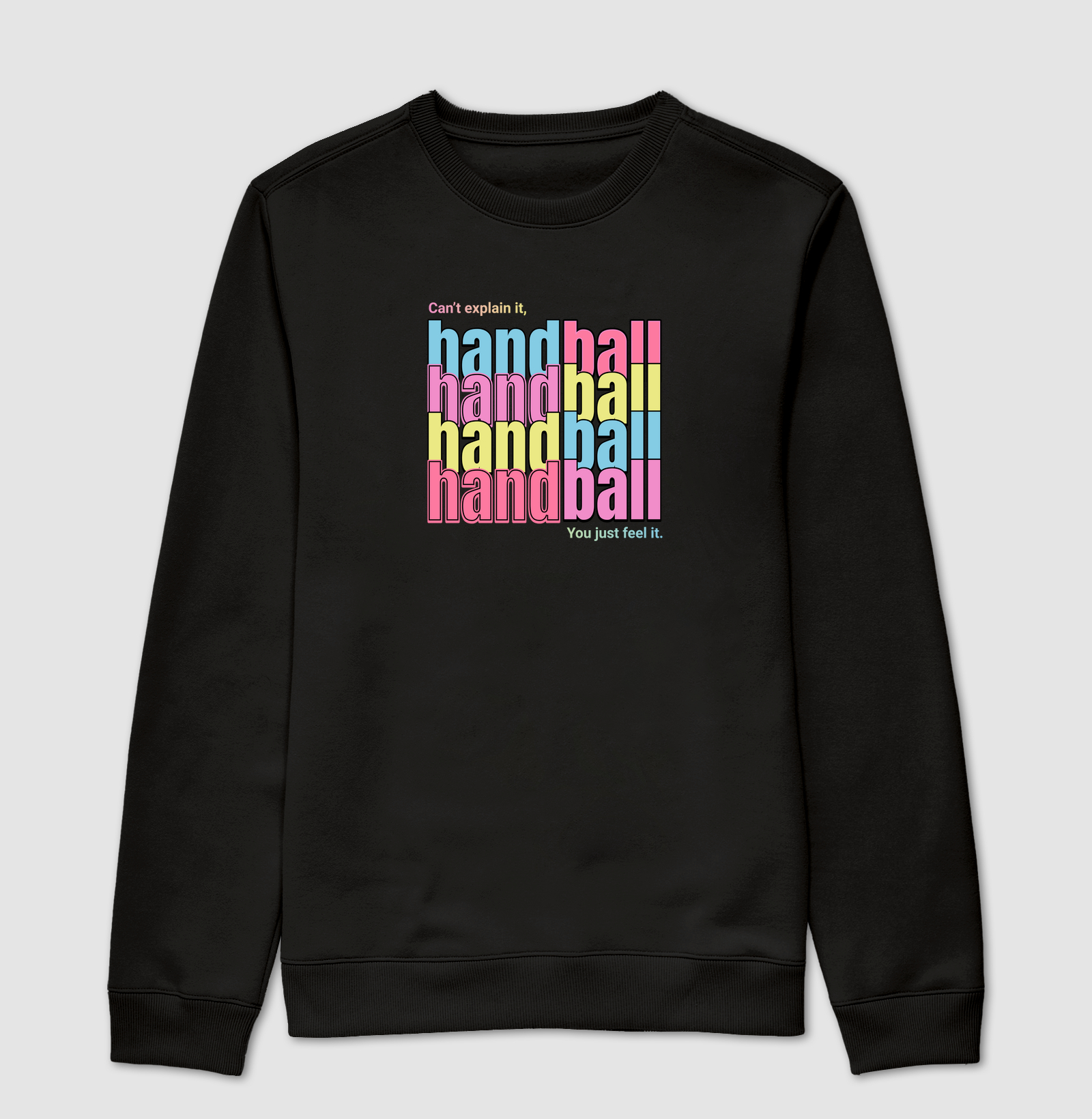 Suéter Moletom de Handebol - HANDBALL “Can’t explain it. You just feel it.”