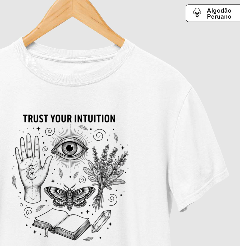 Camiseta Algodão Peruano- Trust Your Intuition 