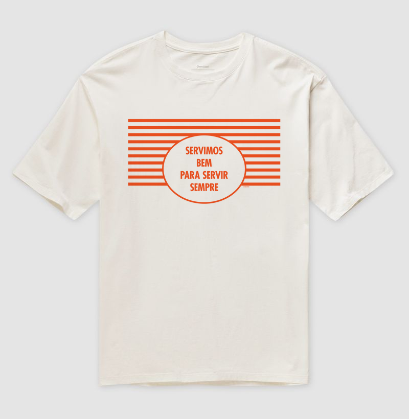 Camiseta Servimos Bem Para Servir Sempre
