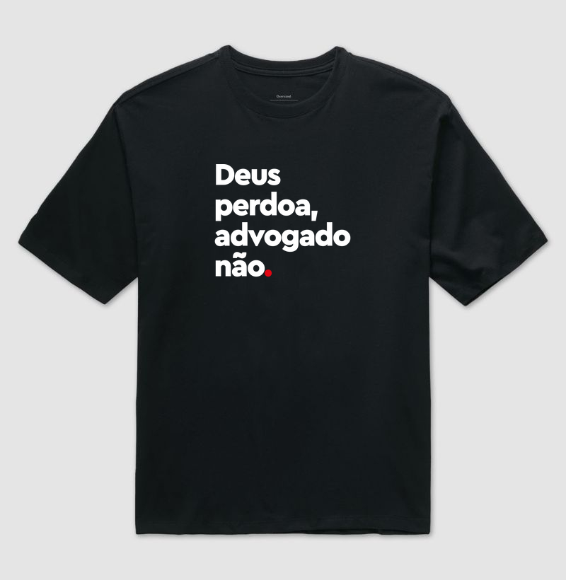 Deus perdoa, advogado não