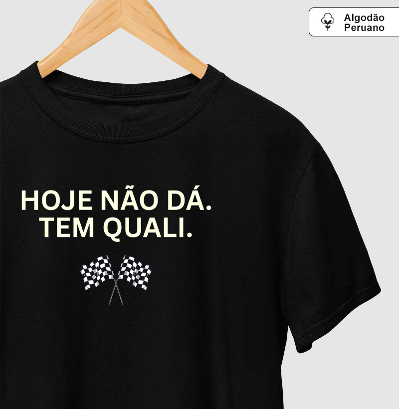 Hoje não dá. Tem quali.