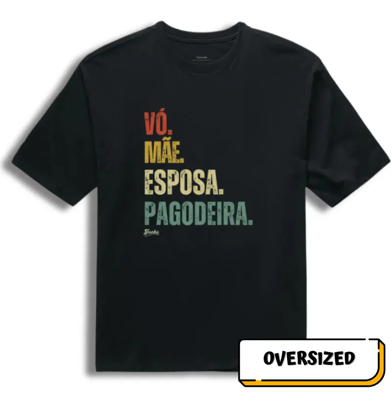 Vó. Mãe. Esposa. Pagodeira