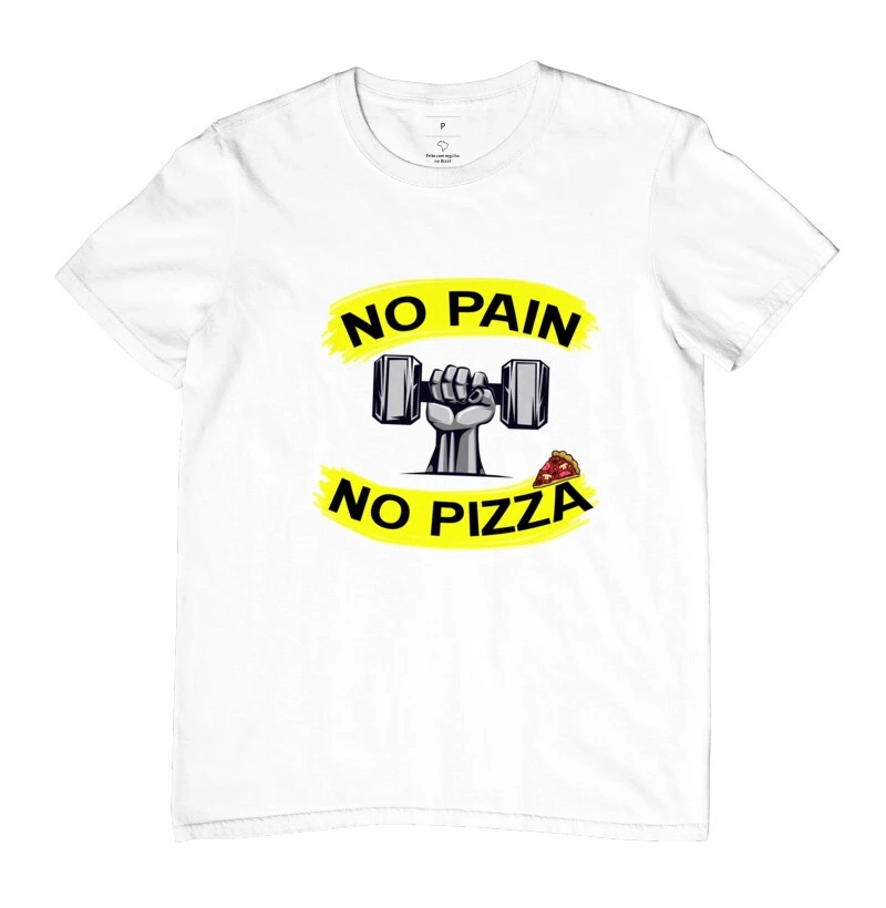 Camiseta - No Pain, No Pizza