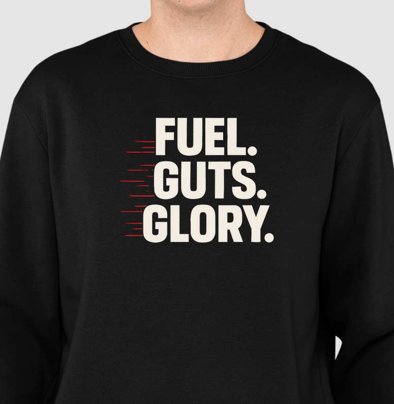 FUEL GUTS GLORY
