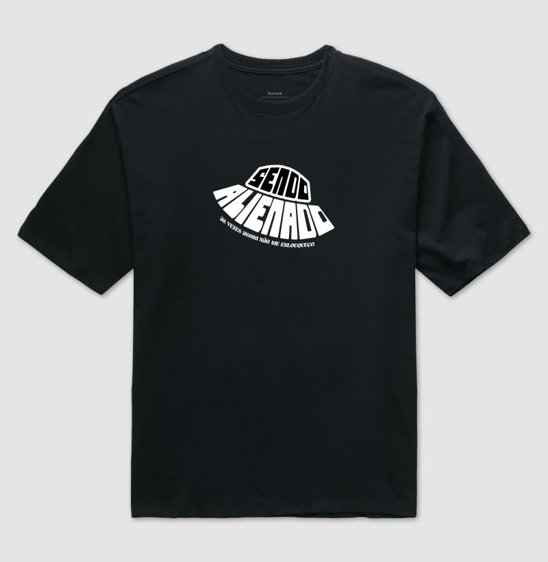 Sendo Alienado - Camiseta Oversized