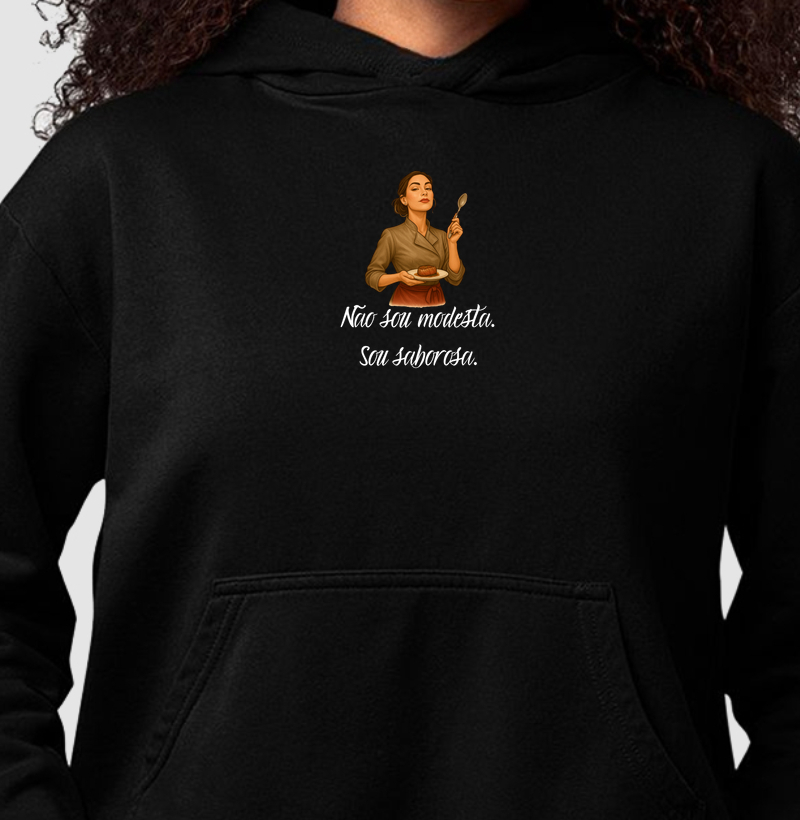 Não sou modesta. Sou saborosa.