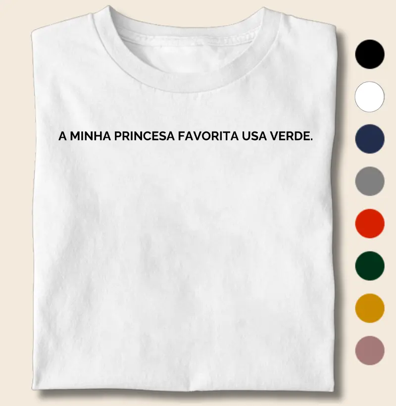 Minha Princesa Favorita Usava Verde
