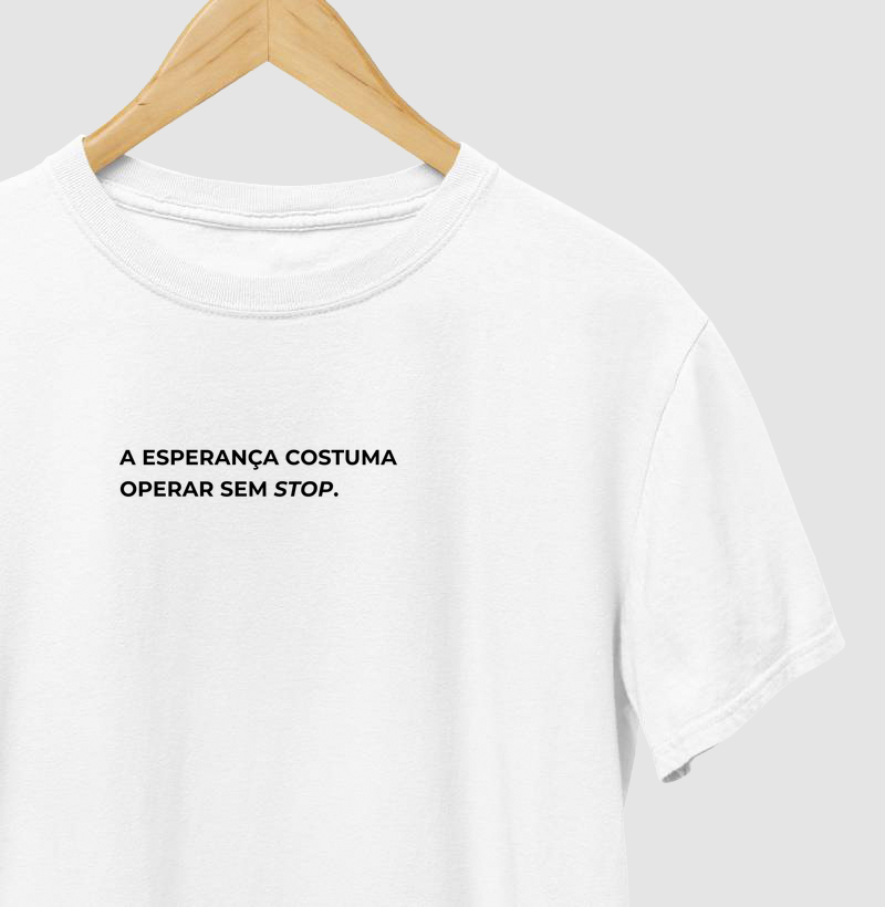 A esperança opera sem stop. 