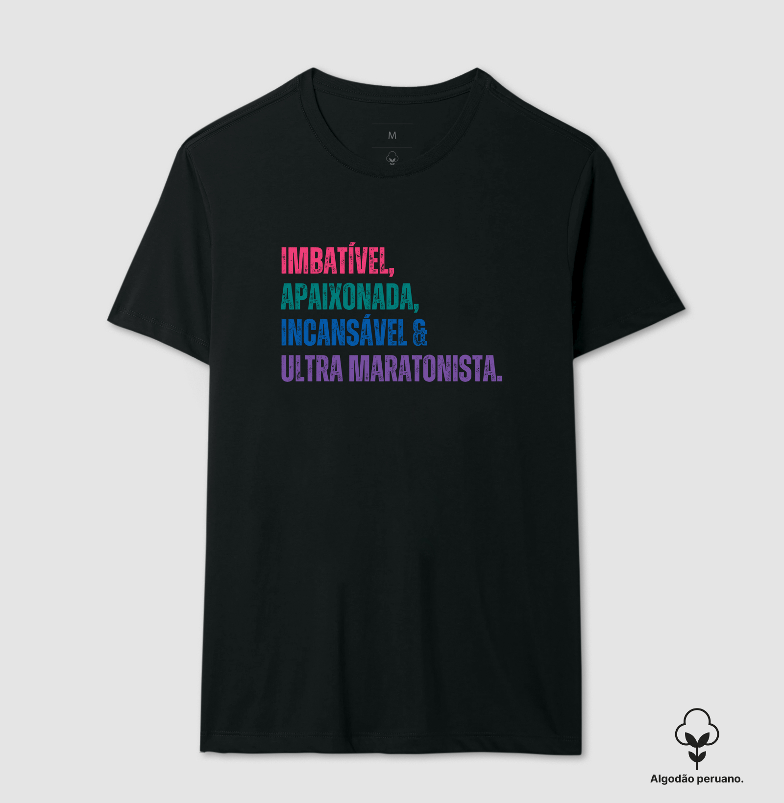 Imbatível, Apaixonada, Incansável e Ultra Maratonista
