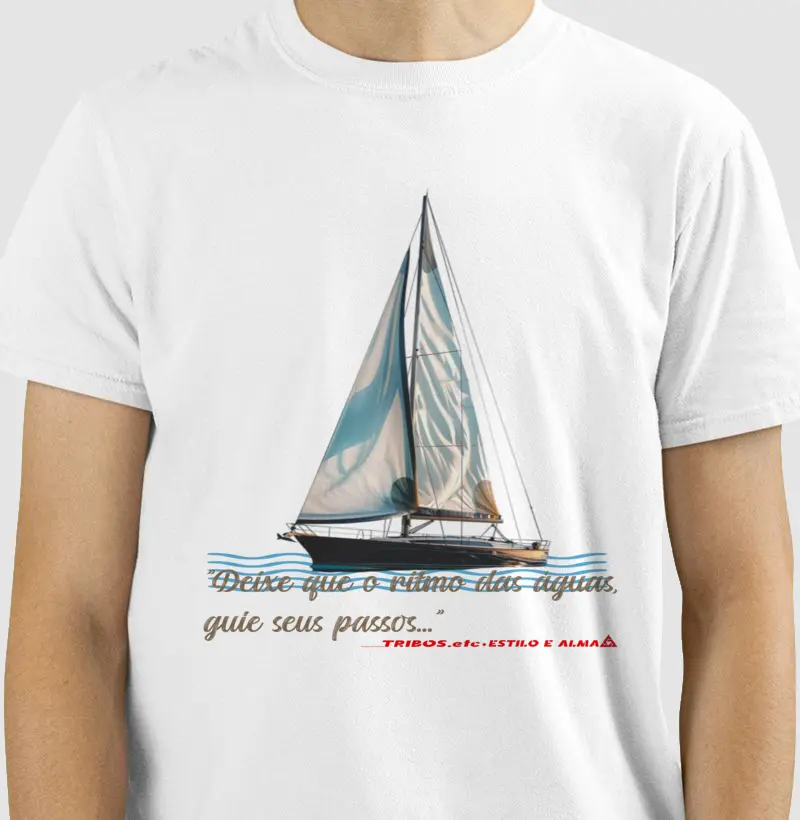 CAMISETA RESERVA.INK MASCULINA E FEMININA TRIBOS.etc  NAUTICA DEIXE QUE O RÍTIMO DAS AGUAS GUIE SEUS PASSOS