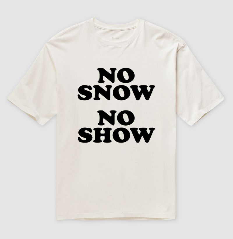No Snow No show - Clapton ( Camisa Clara )