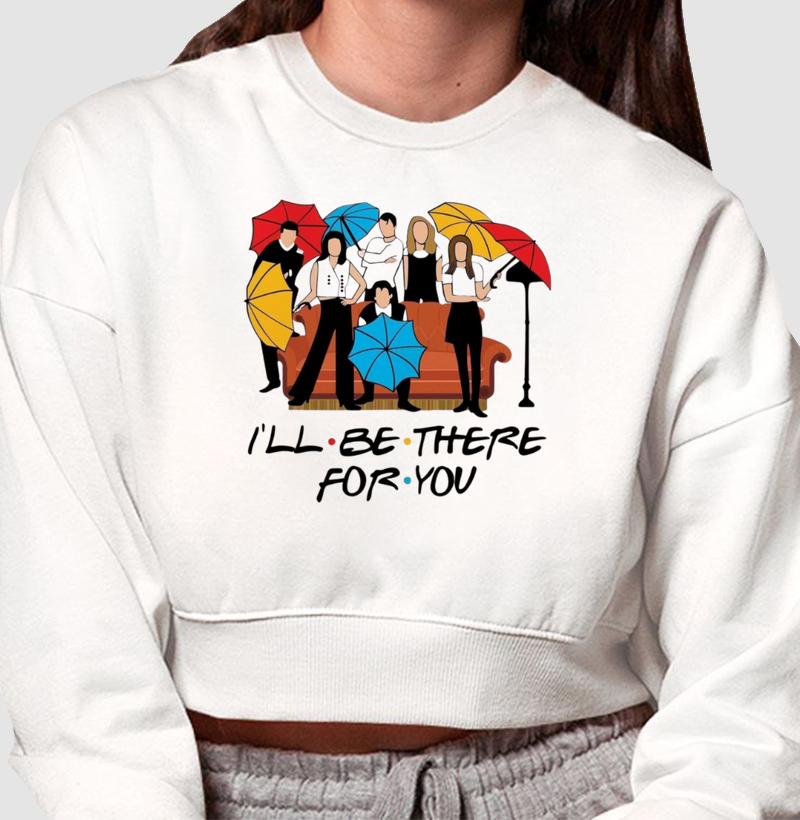 I'LL BE THERE FOR YOU