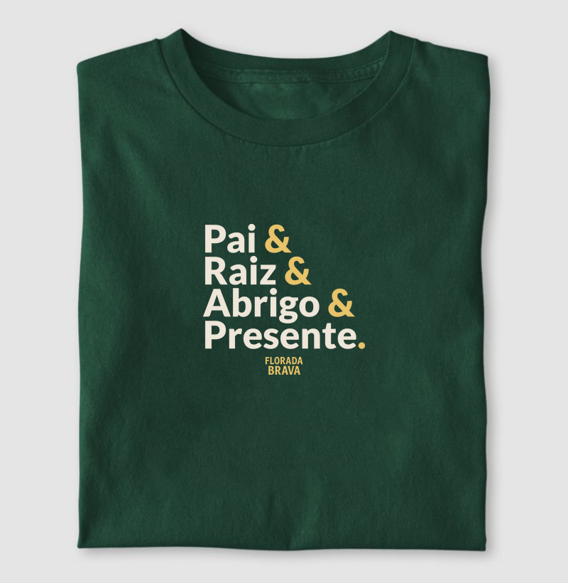 Pai & Raiz & Abrigo & Presente.