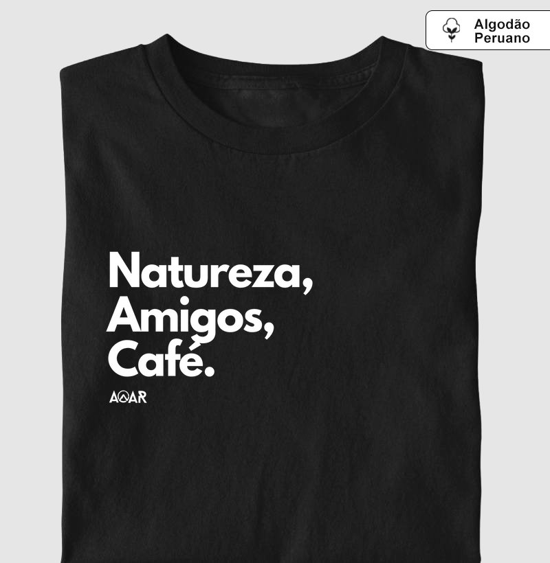 Camiseta Algodão Peruano Natureza, Amigos, Café.
