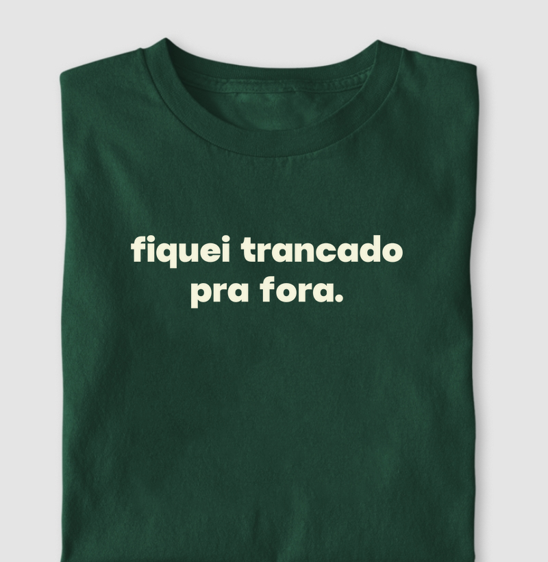 Trancado pra fora