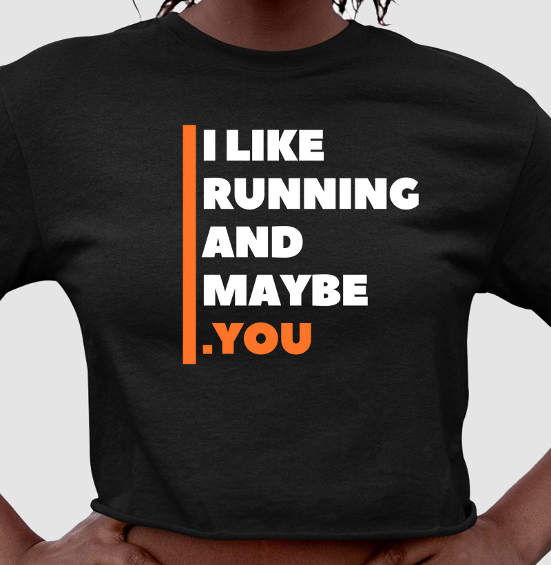 I like running and maybe you - cropped