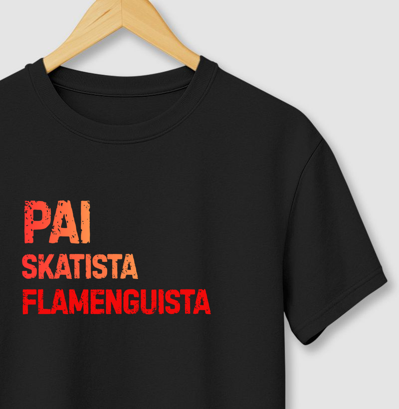 PAI ,SKATISTA E FLAMENGUISTA