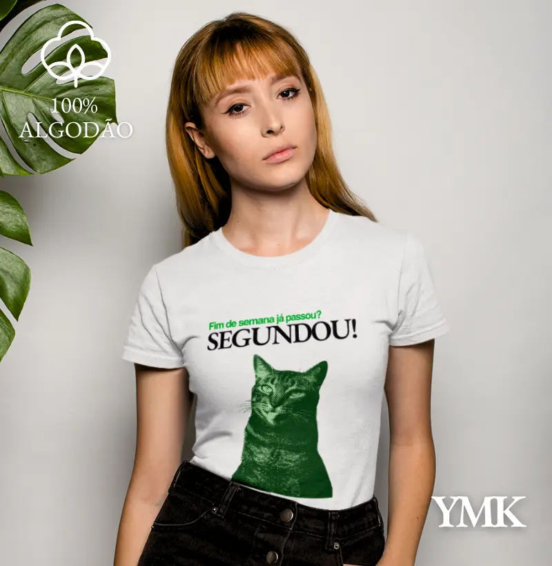 Camiseta O fim de semana já acabou? Segundou! - (T-Shirt & Baby Look)