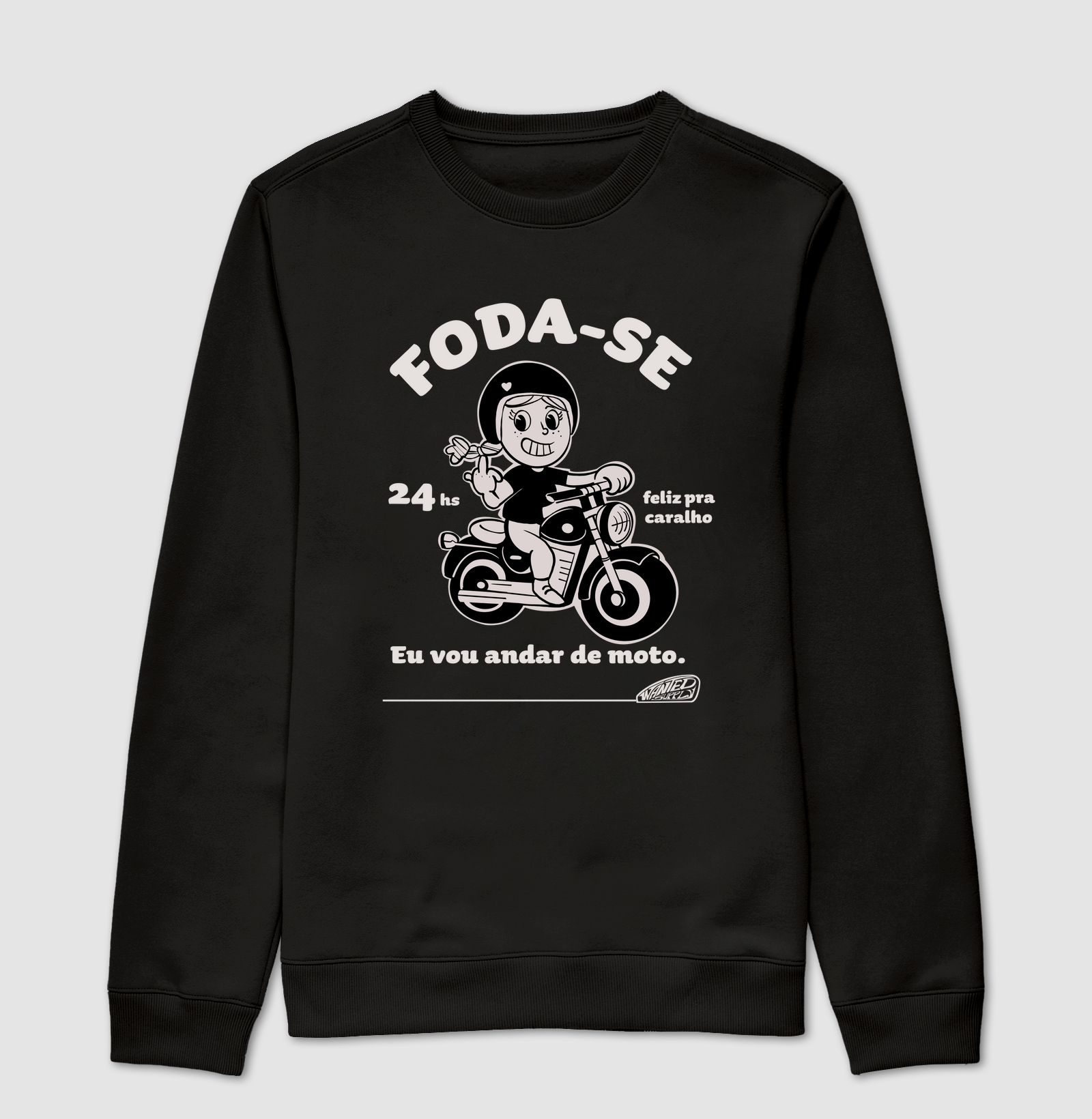 Girl F*da-se, Eu Vou Andar de Moto