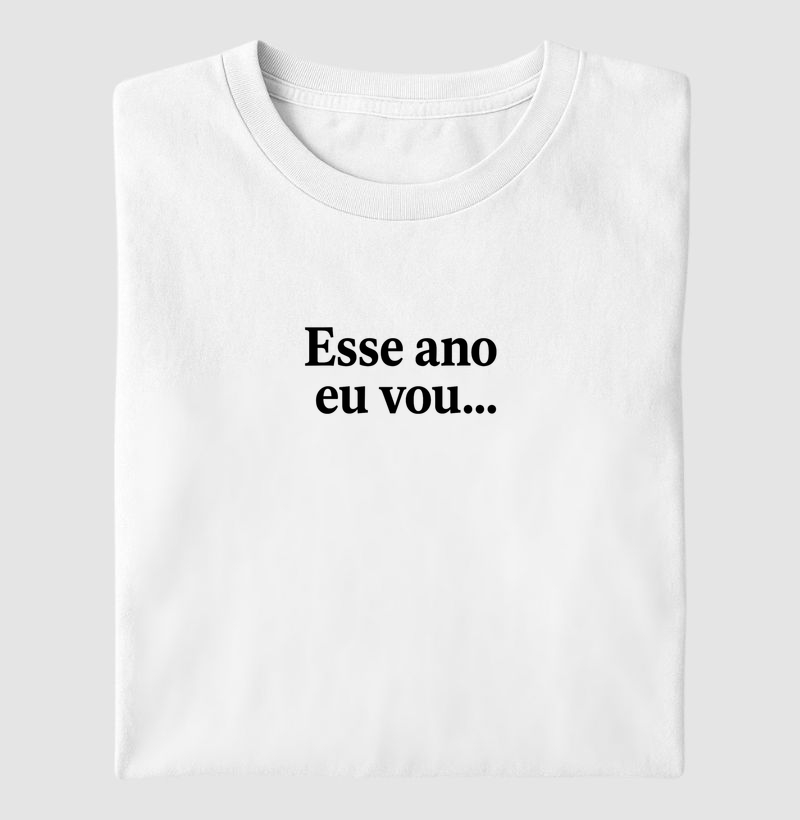 Camiseta - Esse Ano...