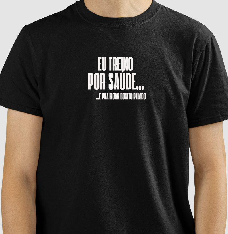 Camiseta Eu treino por saúde