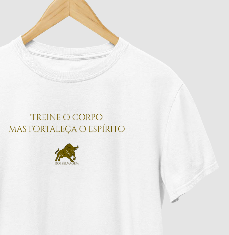 Treine o corpo, mas fortaleça o espírito