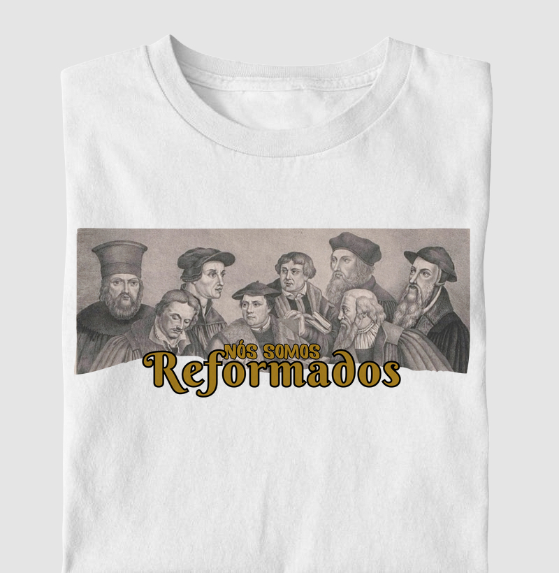 "NÓS SOMOS REFORMADOS"