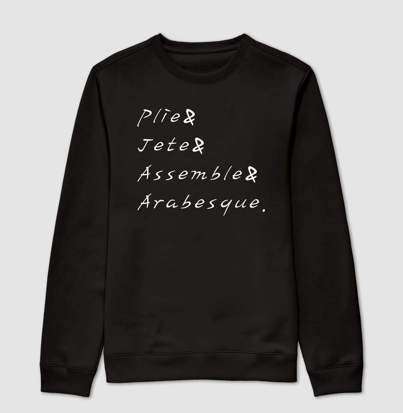 Plie & Jete & Assemble & Arabesque