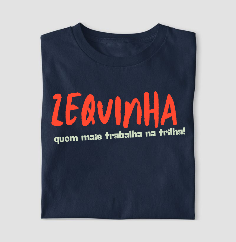 Zequinha é quem trabalha
