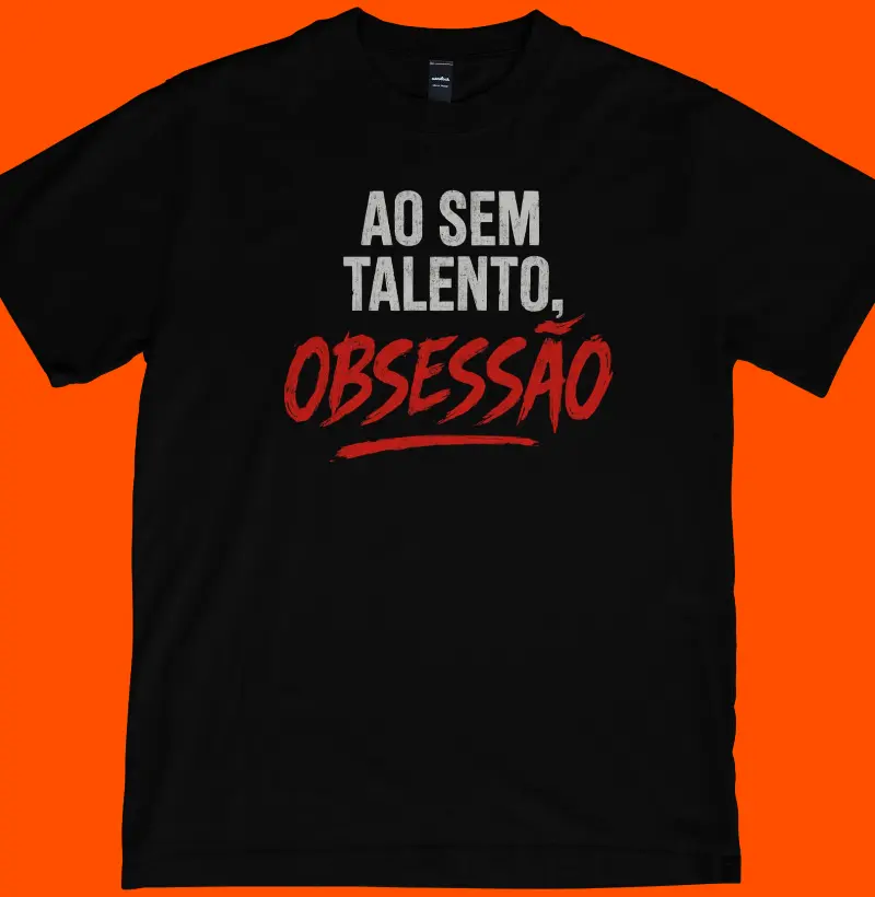 Ao sem talento, obsessão. 
