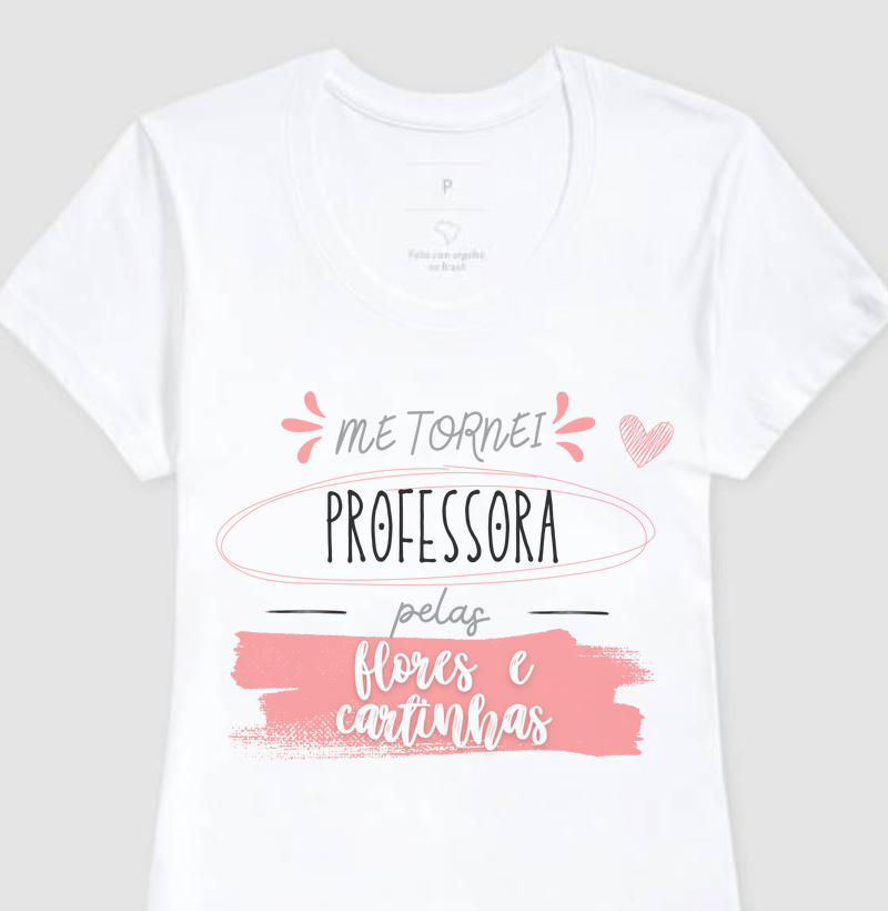 Camiseta Me Tornei Professora
