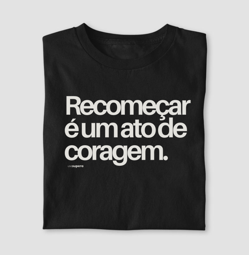 "Recomeçar é um ato de coragem"