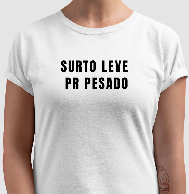 Camiseta Surto Leve, PR Pesado