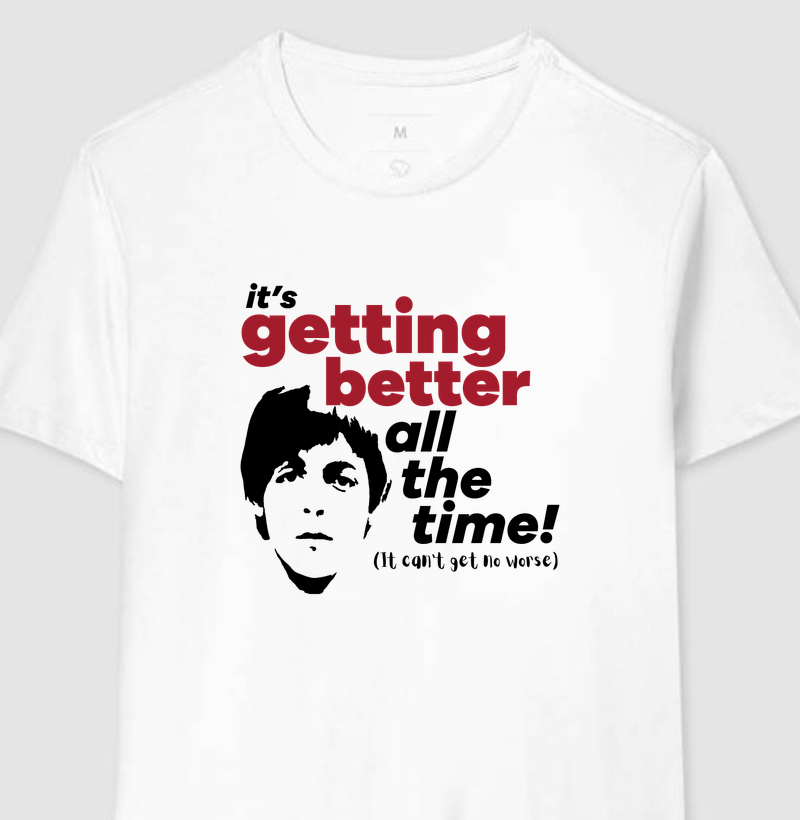 Camiseta Getting Better Paul
