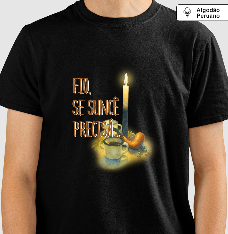 Fio, se suncê precisá...