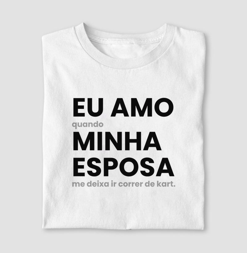 frases | EU AMO quando MINHA ESPOSA deixa eu ir correr de kart