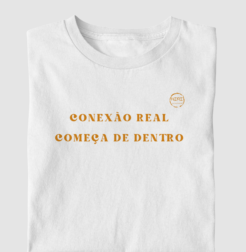 Camiseta KIRI - Conexão Real começa de Dentro - Frases