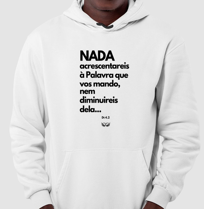 Nada acrescentareis à Palavra que vos mando, nem diminuireis dela.