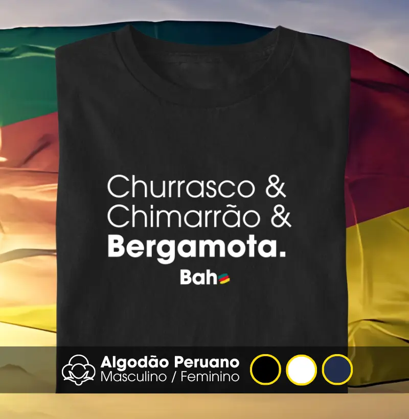 Churrasco, Chimarrão e Bergamota