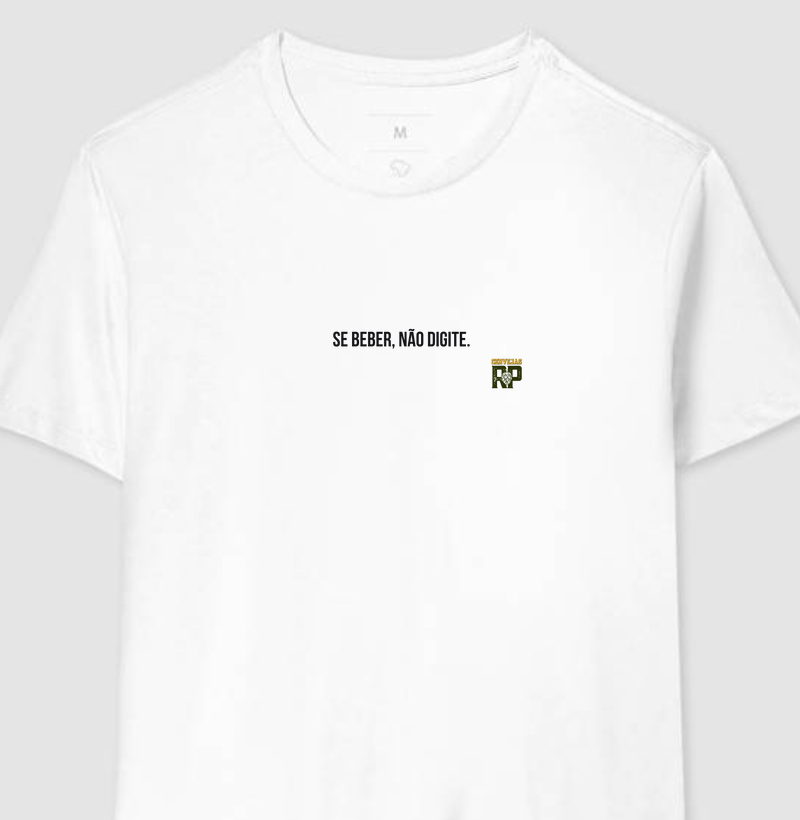 Camiseta Cervejeira Se Beber, Não Digite CL