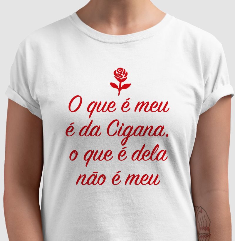 O que é meu é da Cigana, o que é dela não é meu