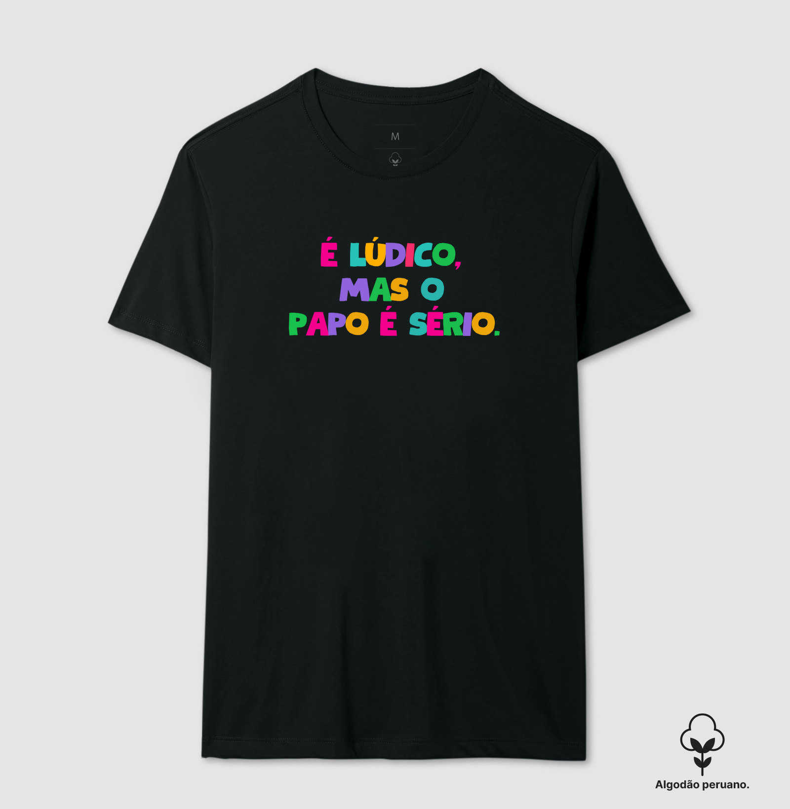 Camiseta Premium Algodão Peruano Orgânico | É lúdico, mas o papo é sério