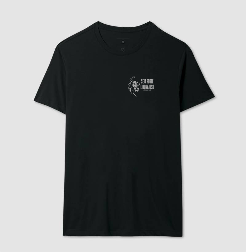camiseta seja forte e corajoso