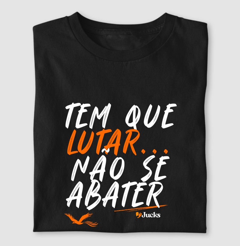 Tem que lutar... Não se abater