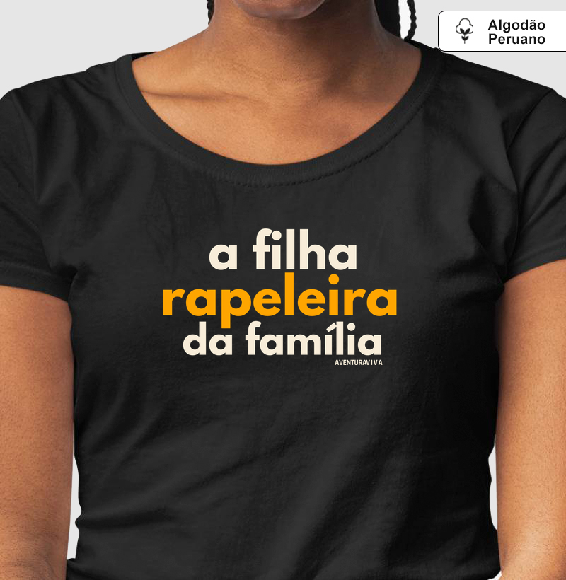 a filha rapeleira da família