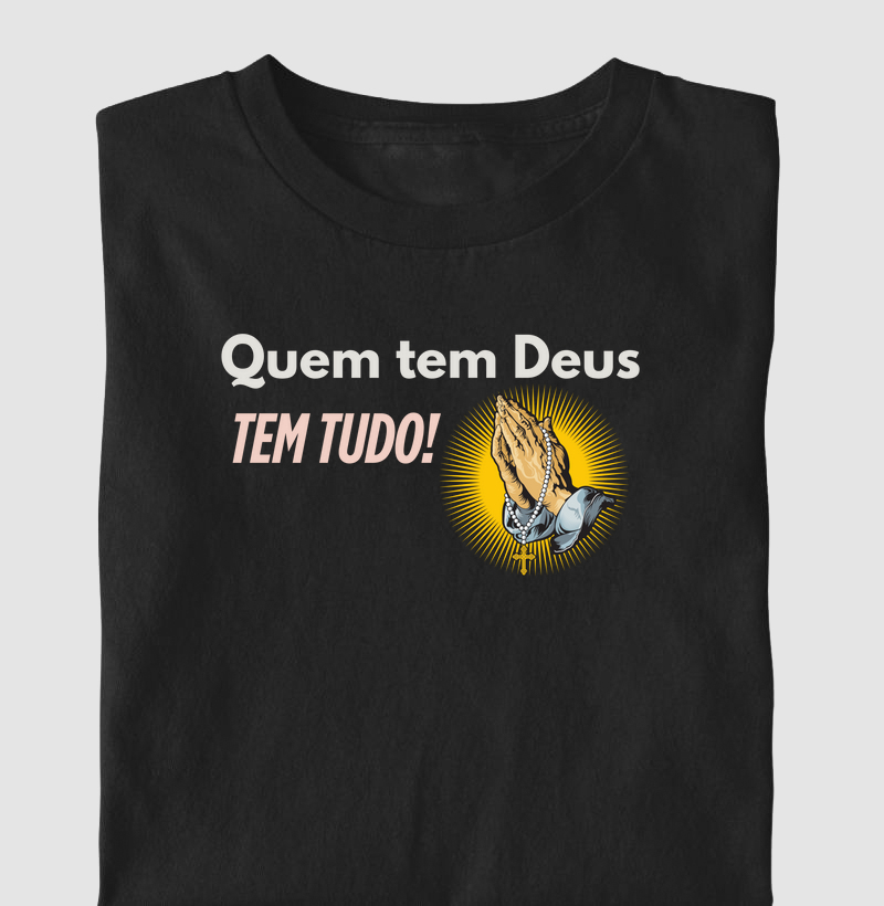 Quem tem Deus tem tudo