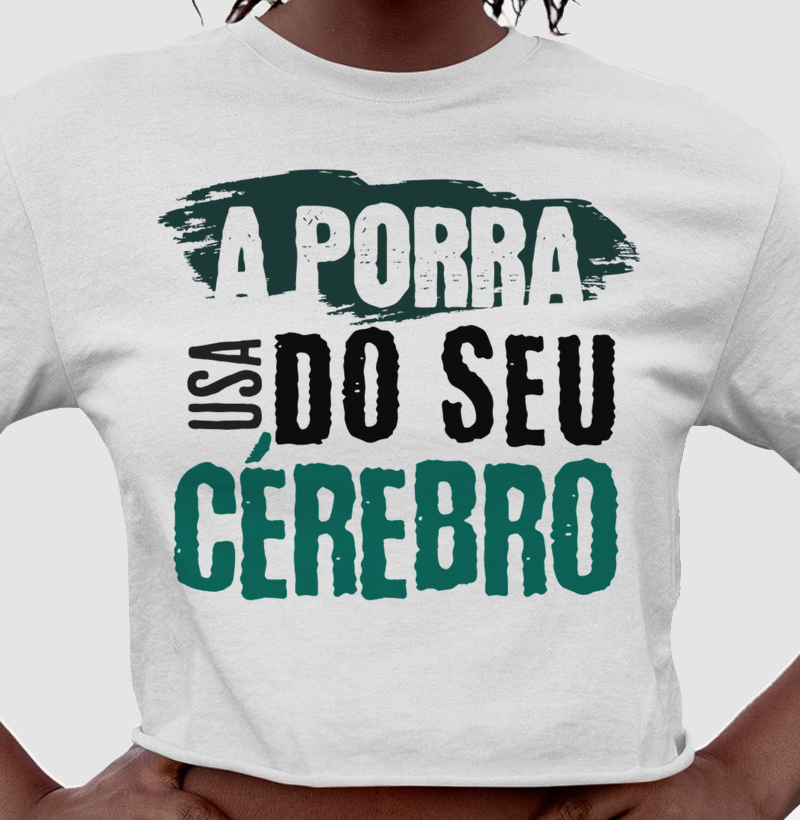 USA A P* DO SEU CÉREBRO