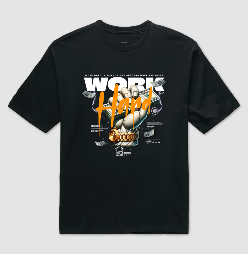 Oversized Work Hard
