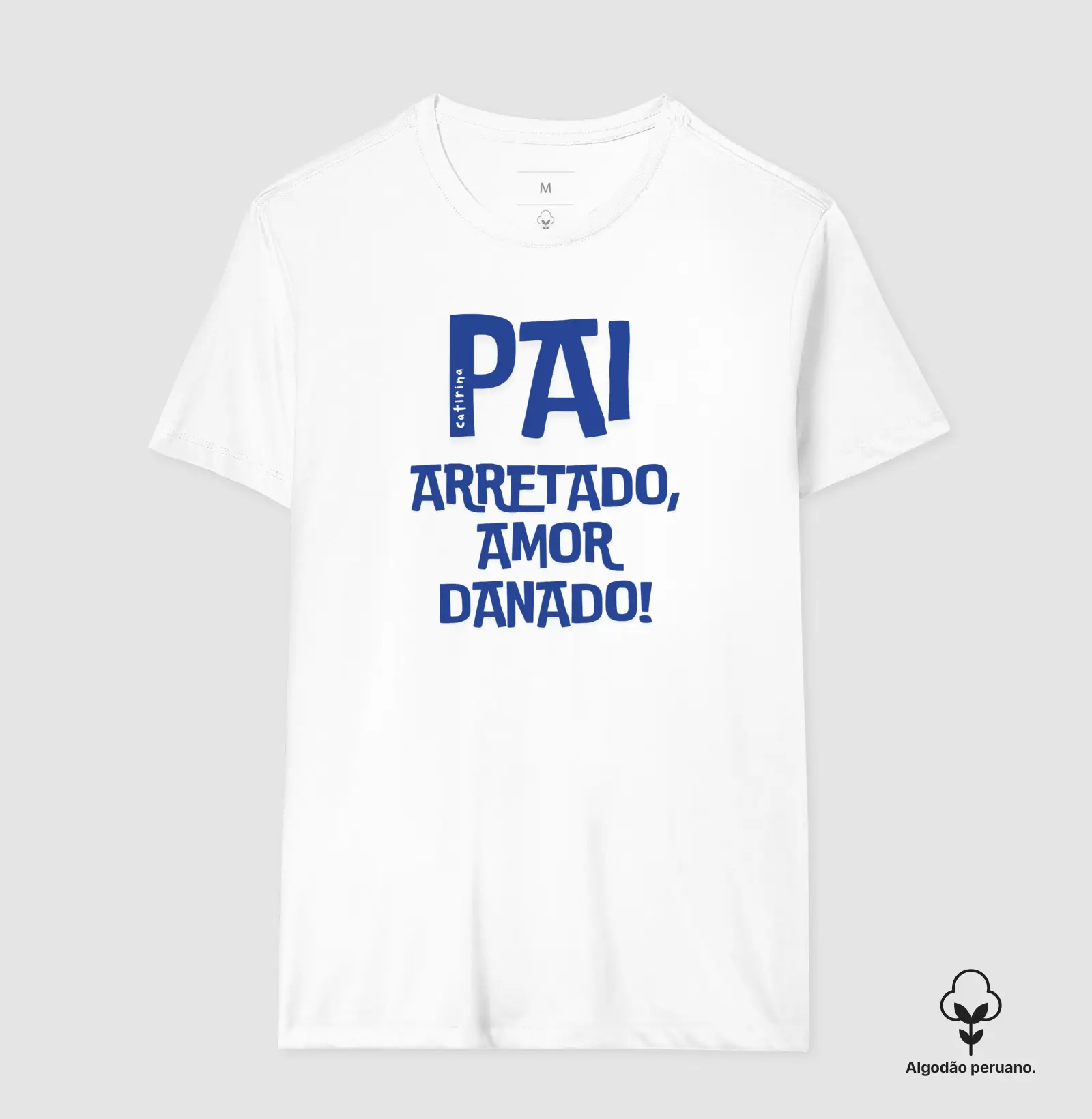 Pai Arretado, Amor Danado!